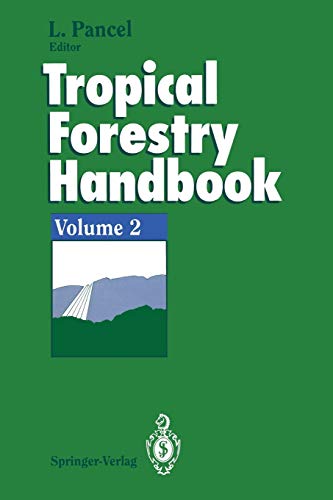 Tropical Forestry Handbook: Volume 2