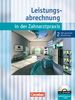 Zahnmedizinische Fachangestellte - Leistungsabrechnung in der Zahnarztpraxis - Neubearbeitung (mit Festzuschüssen): Band 2 - EDV-gestützte Abrechnung: Schülerbuch mit CD-ROM