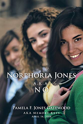 Norphoria Jones: A. K. A. NO