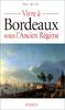 Vivre à Bordeaux sous l'Ancien Régime