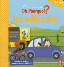 Les véhicules, 2-4 ans : un livre animé de questions-réponses