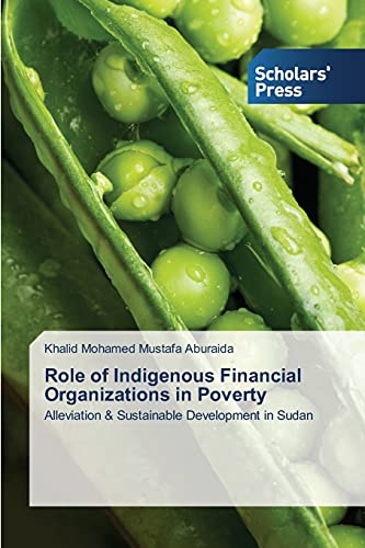 Role of Indigenous Financial Organizations in Poverty: Alleviation & Sustainable Development in Sudan