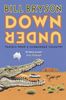 Down Under: Travels in a Sunburned Country (Bryson, Band 6)
