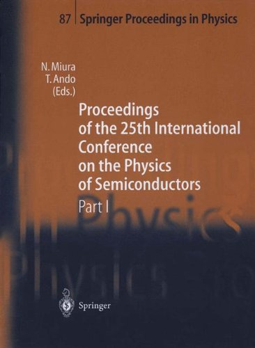 Proceedings of the 25th International Conference on the Physics of Semiconductors Part I: Osaka, Japan, September 17-22, 2000 (Springer Proceedings in Physics)