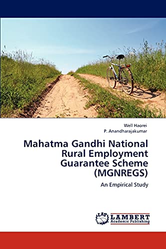 Mahatma Gandhi National Rural Employment Guarantee Scheme (MGNREGS): An Empirical Study