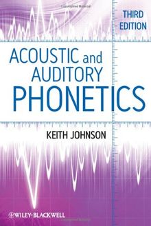 Acoustic and Auditory Phonetics