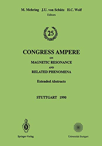 25th Congress Ampere on Magnetic Resonance and Related Phenomena: Extended Abstracts