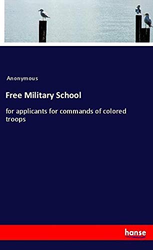 Free Military School: for applicants for commands of colored troops