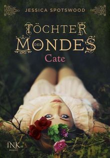 Töchter des Mondes, Band 01: Cate