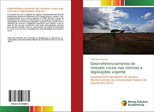 Georreferenciamento de imoveis rurais nas normas e legislações vigente: Levantamento geodésico do campus Monte Carmelo da Universidade Federal De Uberlândia (UFU)