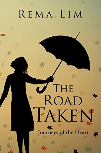 The Road Taken: Journeys of the Heart