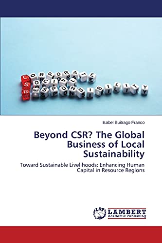 Beyond CSR? The Global Business of Local Sustainability: Toward Sustainable Livelihoods: Enhancing Human Capital in Resource Regions