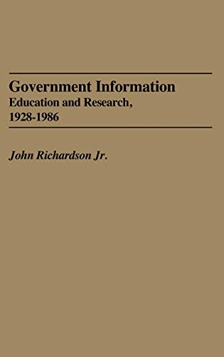 Government Information: Education and Research, 1928-1986 (Bibliographies and Indexes in Library and Information Science, Band 2)
