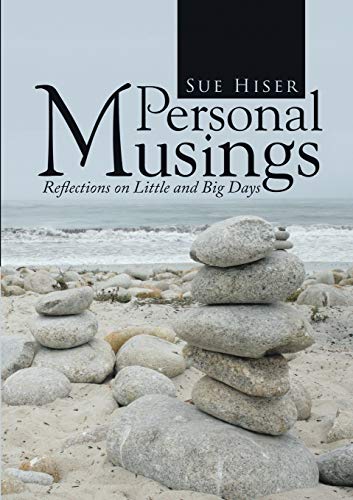 Personal Musings: Reflections on Little and Big Days