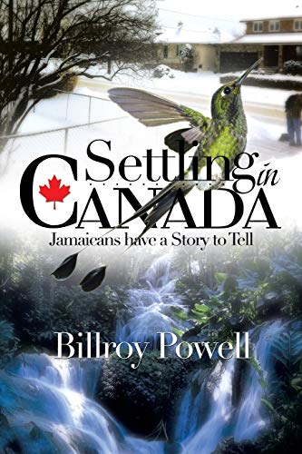 Settling in Canada: Jamaicans have a Story to Tell
