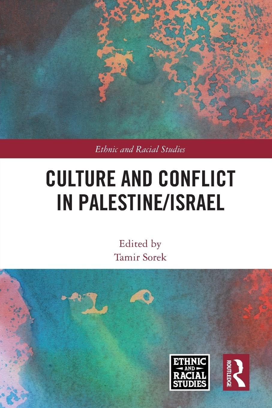 Culture and Conflict in Palestine/Israel (Ethnic and Racial Studies)