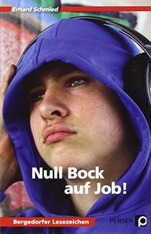 Null Bock auf Job!: 7. bis 10. Klasse (Bergedorfer Lesezeichen)