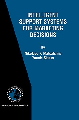 Intelligent Support Systems for Marketing Decisions (International Series in Operations Research & Management Science, 54, Band 54)