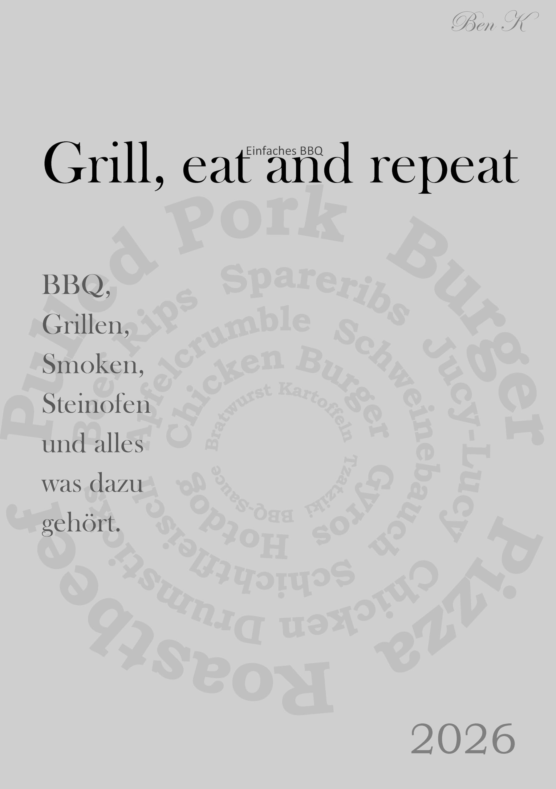 Grill, eat and repeat: Einfaches BBQ