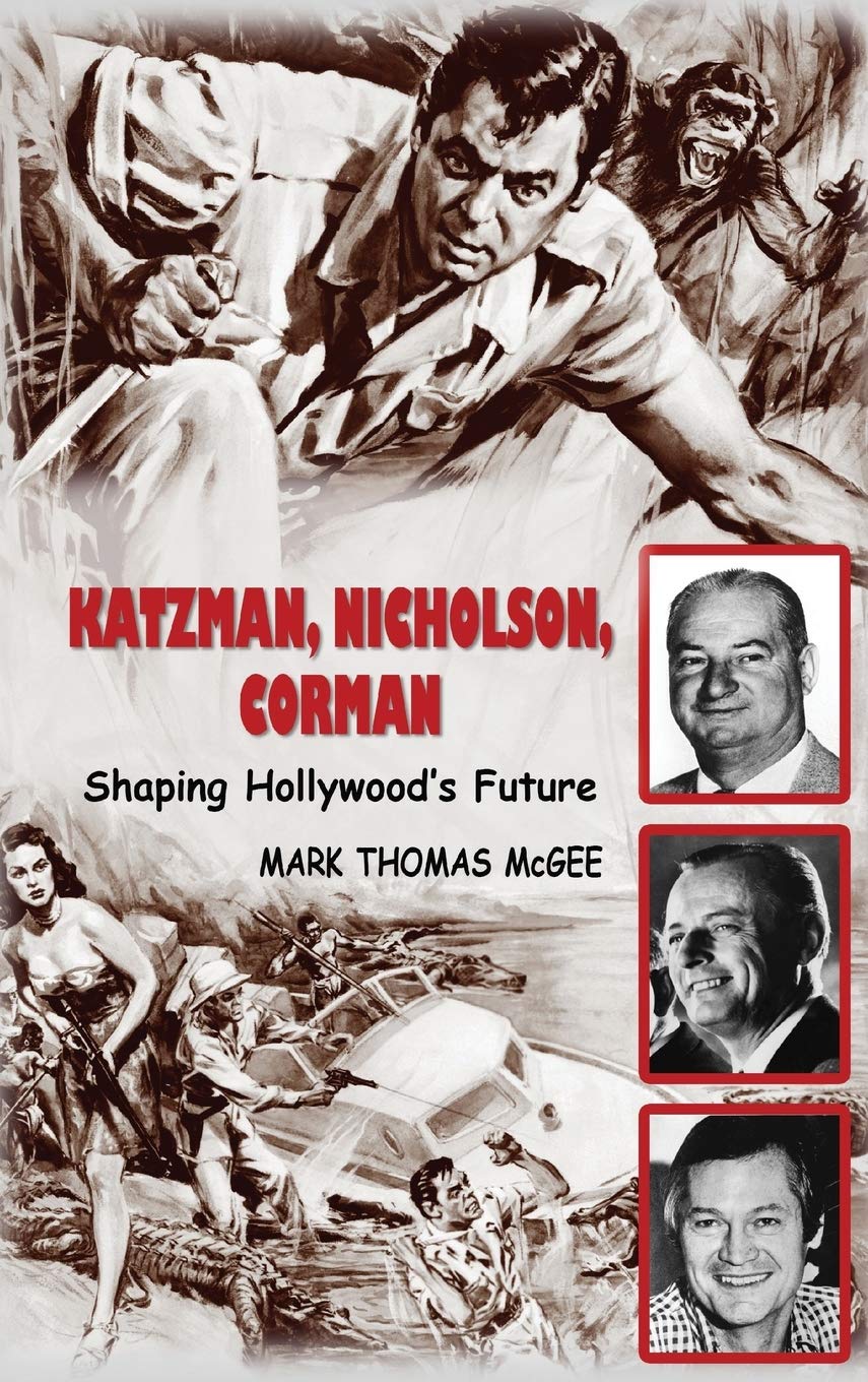Katzman, Nicholson and Corman - Shaping Hollywood's Future (hardback)