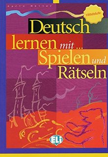 Deutsch lernen mit ... Spielen und Rätseln