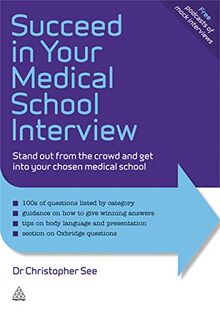 Succeed in Your Medical School Interview: Stand Out from the Crowd and Get into Your Chosen Medical School (Elite Students Series)