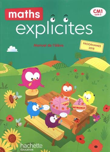 Maths explicites CM1, cycle 3 : manuel de l'élève : programmes 2018
