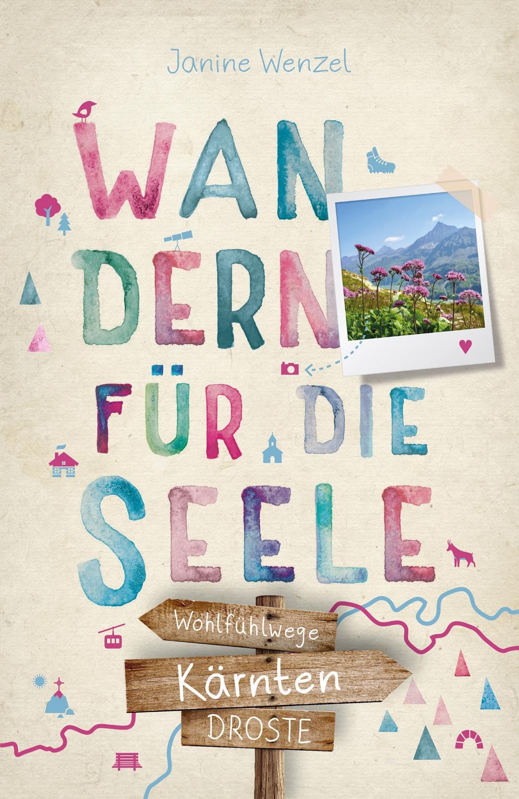 Wenzel, Janine: Kärnten. Wandern für die Seele
