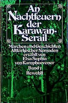 An Nachtfeuern der Karawan-Serail, 3 Bde., Bd.3 von Kamphoevener, Elsa S. von | Buch | Zustand gut