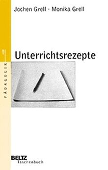 Unterrichtsrezepte (Beltz Taschenbuch / Pädagogik)