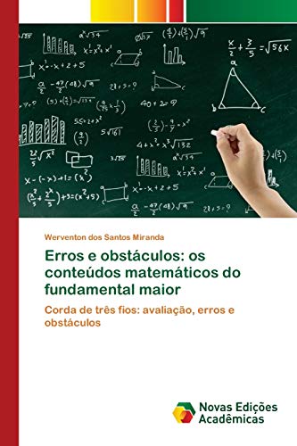 Erros e obstáculos: os conteúdos matemáticos do fundamental maior: Corda de três fios: avaliação, erros e obstáculos