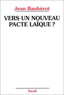 Vers un nouveau pacte laïque