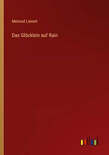 Das Glöcklein auf Rain