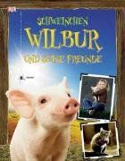 Schweinchen Wilbur und seine Freunde