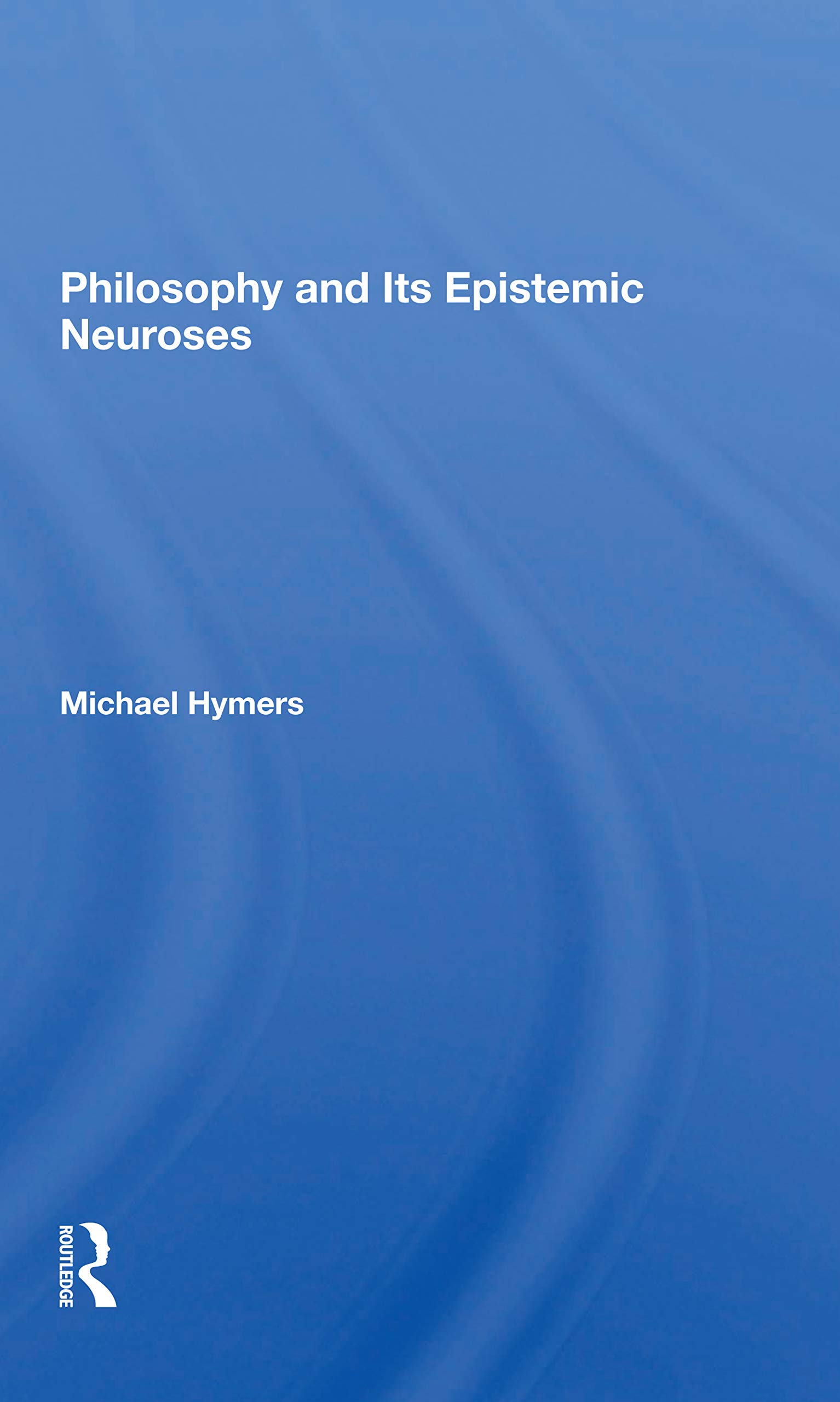 Philosophy And Its Epistemic Neuroses