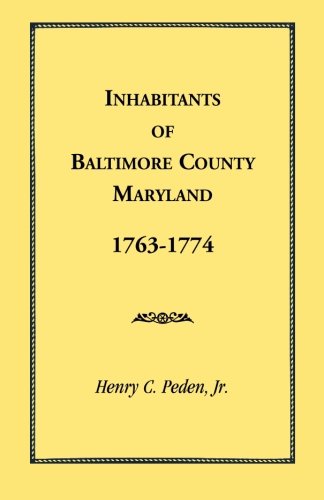 Inhabitants of Baltimore County, Maryland, 1763-1774