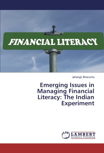 Emerging Issues in Managing Financial Literacy: The Indian Experiment