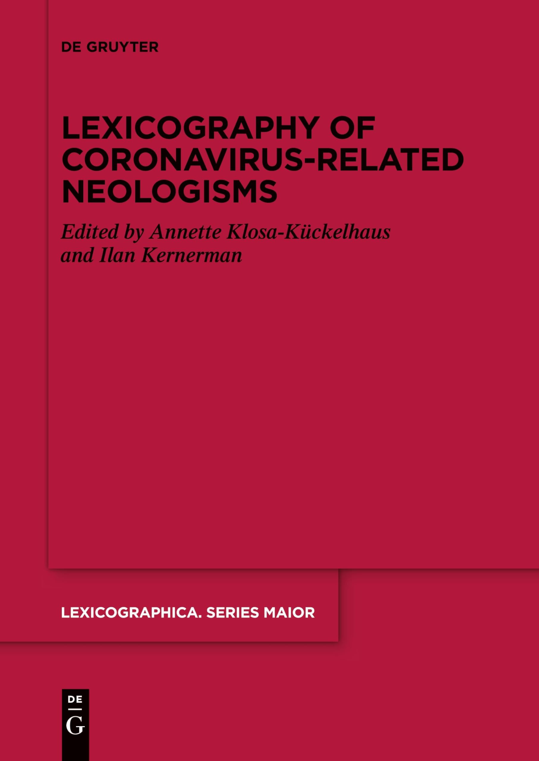 Lexicography of Coronavirus-related Neologisms (Lexicographica. Series Maior, 163)