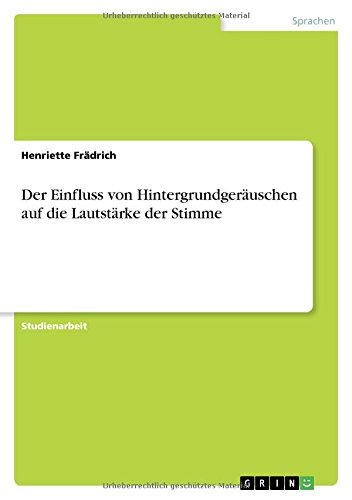 Der Einfluss von Hintergrundgeräuschen auf die Lautstärke der Stimme