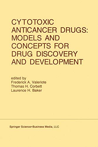 Cytotoxic Anticancer Drugs: Proceedings of the Twenty-Second Annual Cancer Symposium Detroit, Michigan, USA ― April 26–28, 1990 (Developments in Oncology, 68, Band 68)