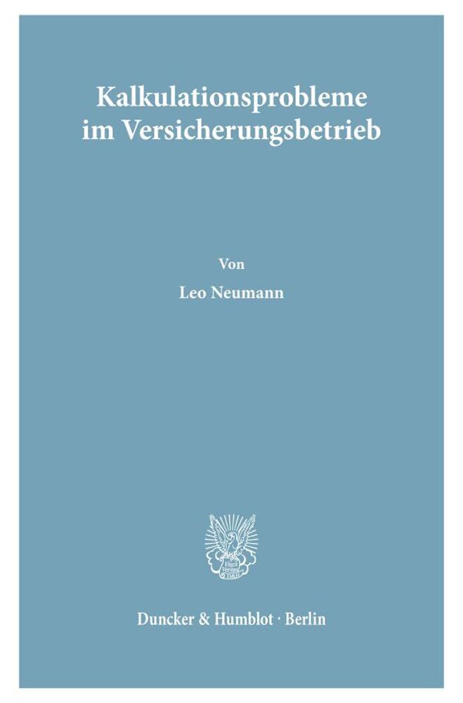 Kalkulationsprobleme im Versicherungsbetrieb.