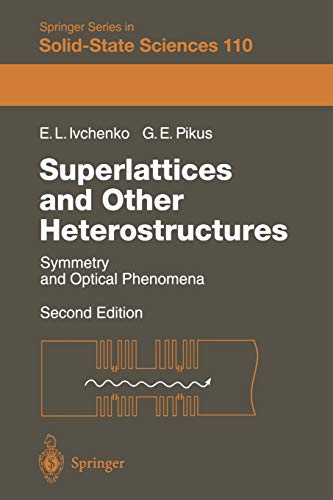 Superlattices and Other Heterostructures Second Edition: Symmetry and Optical Phenomena (Springer Series in Solid-State Sciences, 110, Band 110)