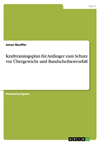 Krafttrainingsplan für Anfänger zum Schutz vor Übergewicht und Bandscheibenvorfall