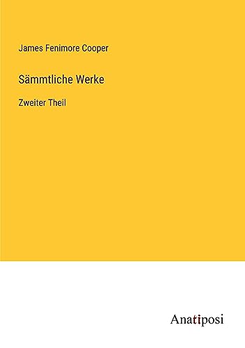 Sämmtliche Werke: Zweiter Theil