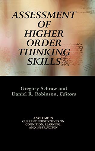 Assessment of Higher Order Thinking Skills (Hc) (Current Perspectives on Cognition, Learning and Instruction)