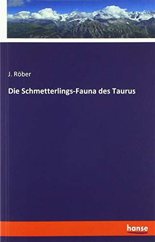 Die Schmetterlings-Fauna des Taurus