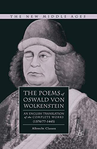 The Poems of Oswald von Wolkenstein: An English Translation of the Complete Works (1376/77-1445) (The New Middle Ages)