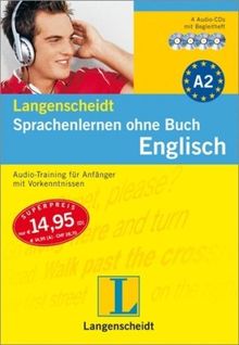 Langenscheidt Sprachenlernen ohne Buch Englisch. 4 Audio-CDs: Für Anfänger mit Vorkenntnissen