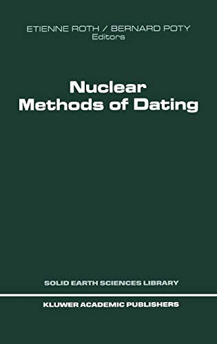 Nuclear Methods of Dating (Solid Earth Sciences Library, 5, Band 5)