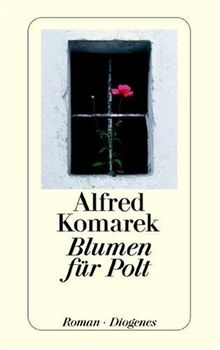Blumen für Polt: Ein Krimi mit Gendamerie-Inspektor Simon Polt von Komarek, Alfred | Buch | Zustand akzeptabel